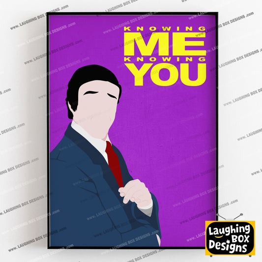 KNOWING ME KNOWING YOU Comedy Characters Minimalist Print