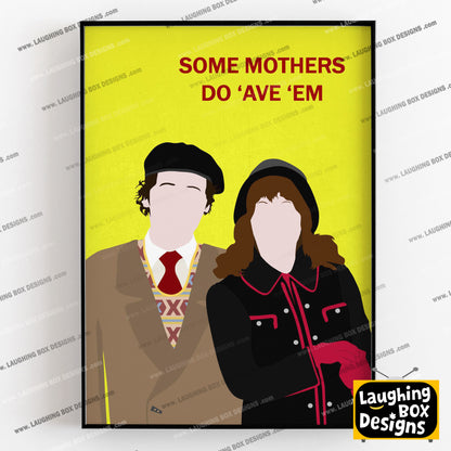 SOME MOTHERS DO AVE EM Comedy Characters Minimalist Print