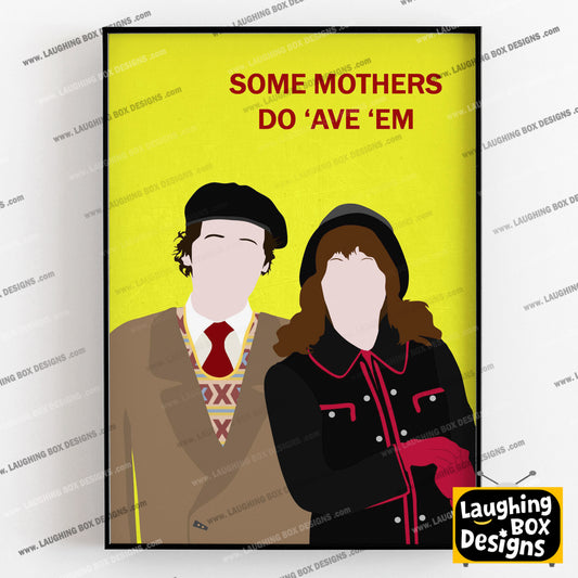SOME MOTHERS DO AVE EM Comedy Characters Minimalist Print