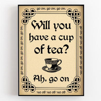 Will You Have A Cup of Tea? Ah, Go On!, Father Ted Print