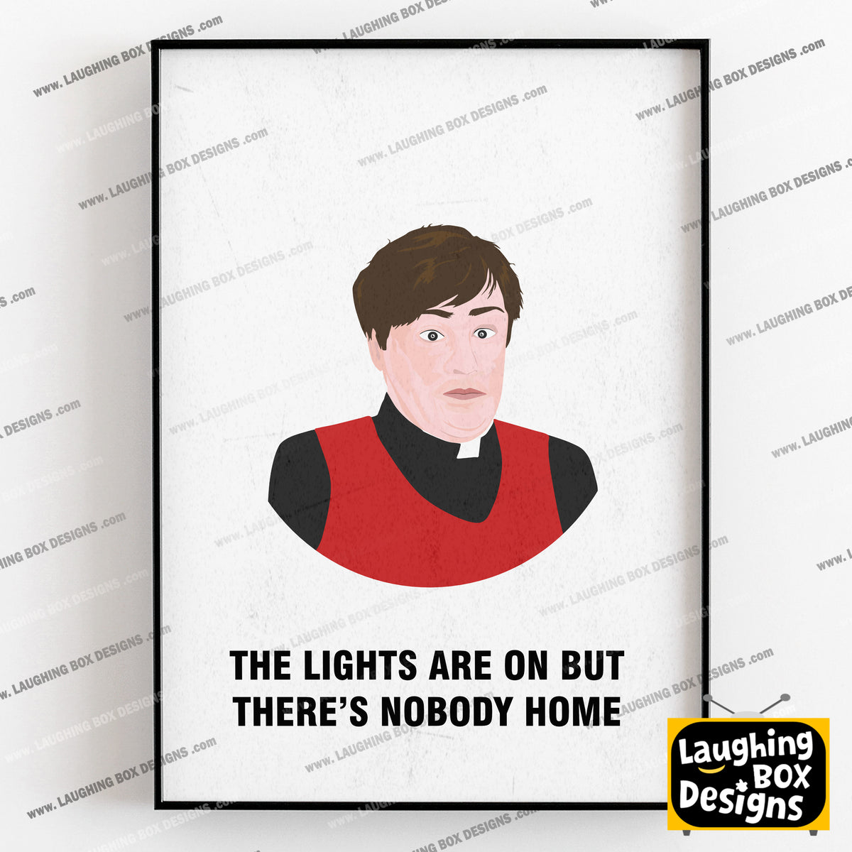 Father Dougal / Lights Are On But There's Nobody Home, Father Ted Print