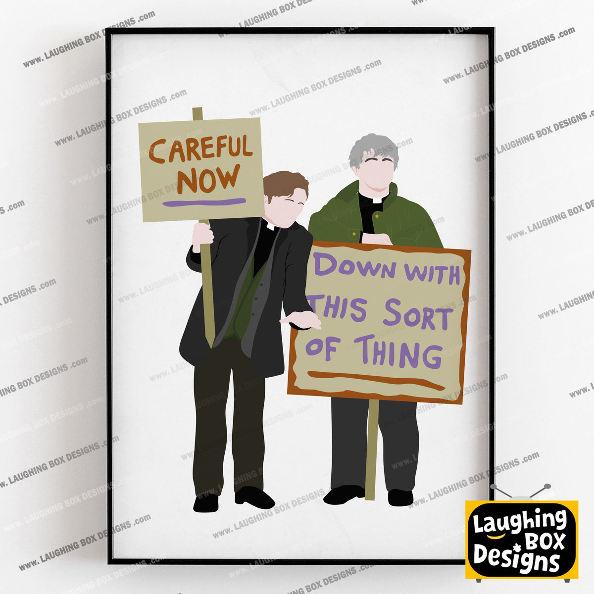 Down with this Sort of Thing / Careful Now, Protest plackard, Father Ted Print
