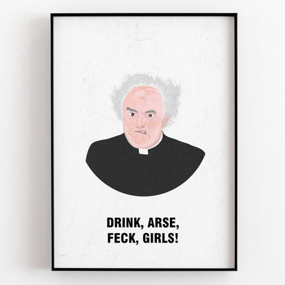 Father Jack / Drink, Arse, Feck, Girls! Father Ted Print