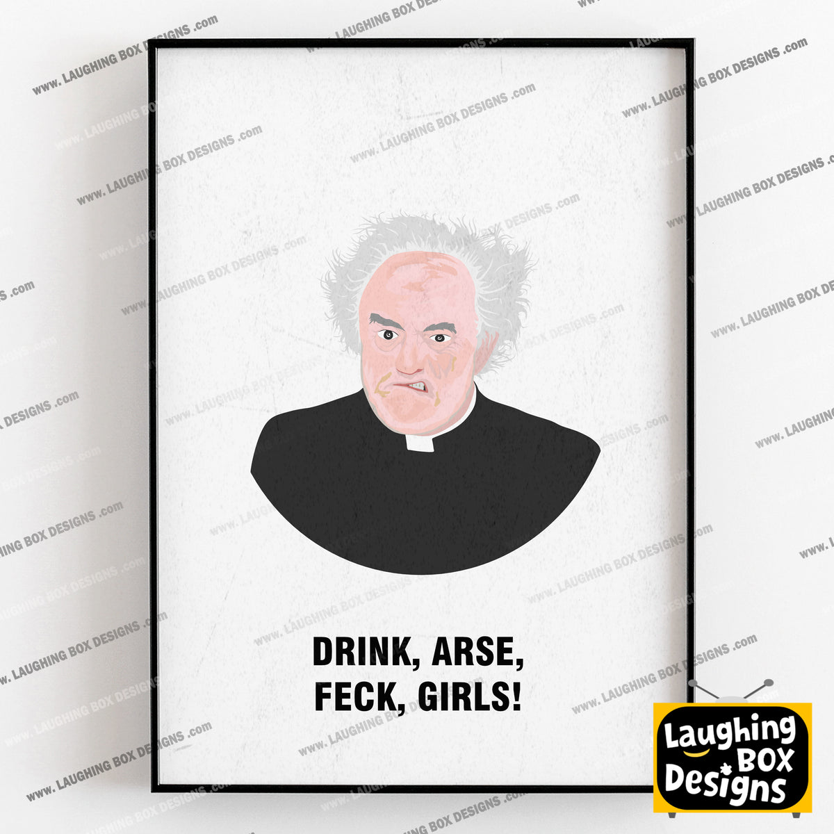 Father Jack / Drink, Arse, Feck, Girls! Father Ted Print