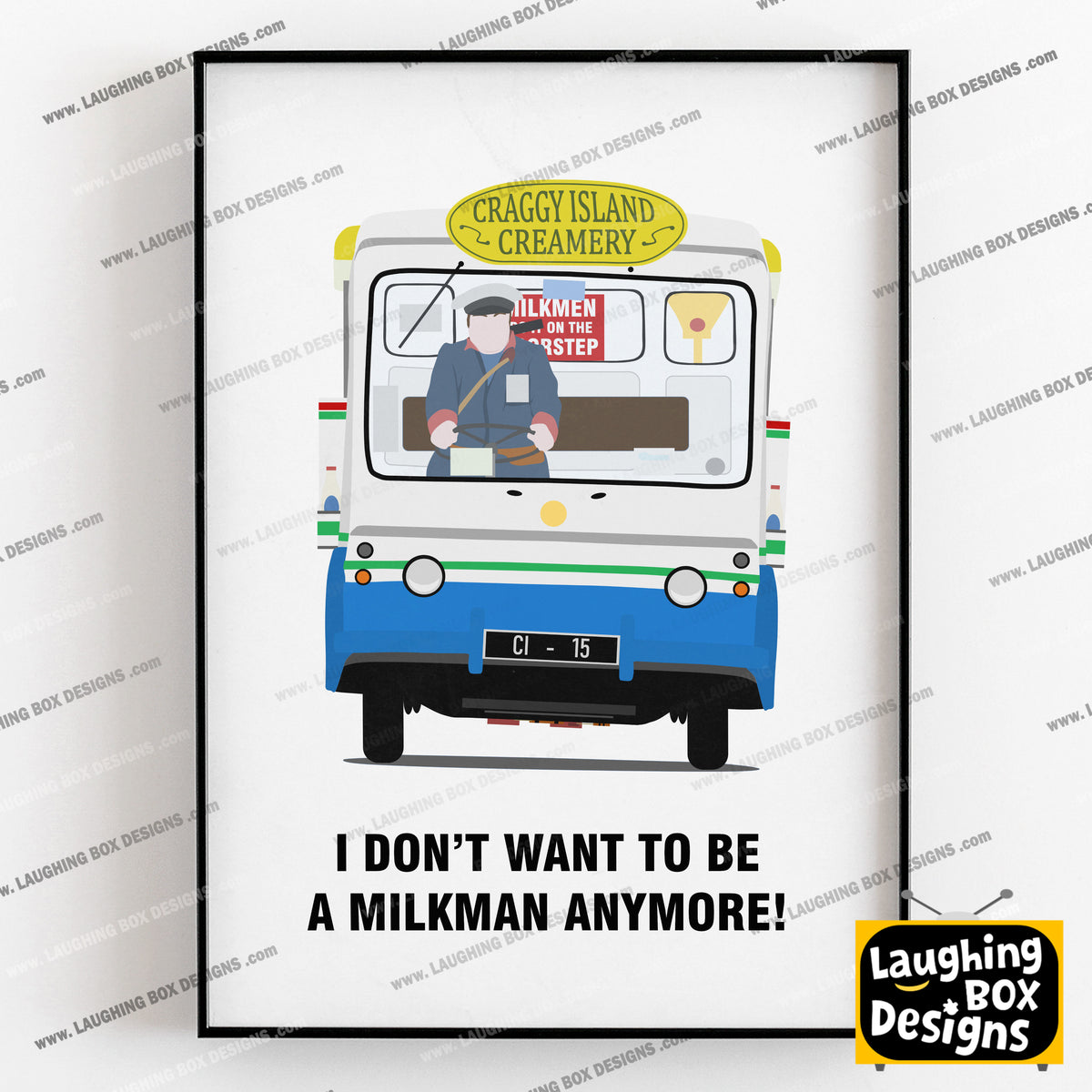 I Don't Want To Be A Milkman Any More / Milk Float, Father Ted Print