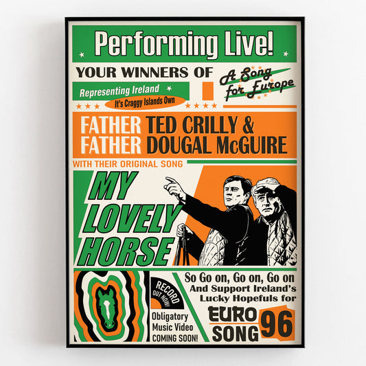 My Lovely Horse, Performed Live! Song for Europe Poster, Father Ted Print