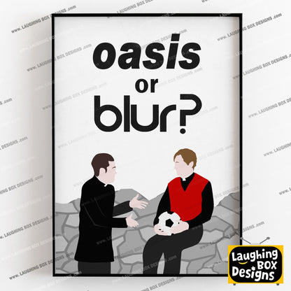Oasis or Blur? Father Damo / Father Dougal, Father Ted Print