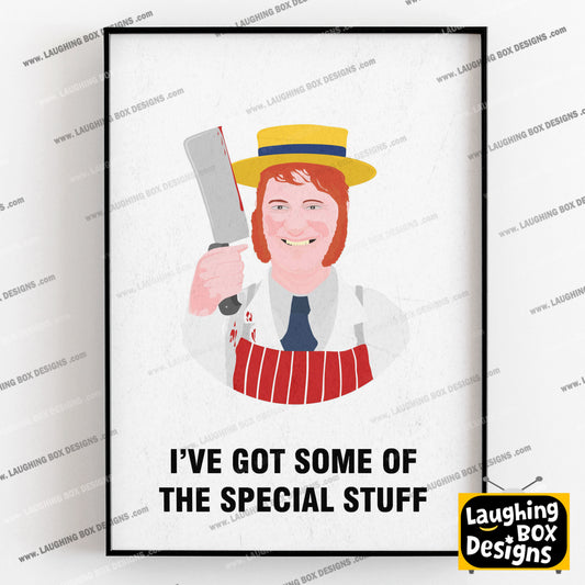 HILARY BRISS, I've Got Some Of The Special Stuff, Character Quote, The League of Gentlemen Print