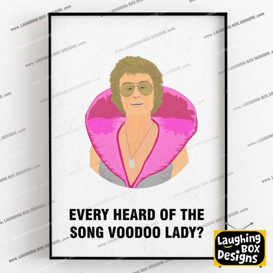 LES McQUEEN, Ever Heard of The Song Voodoo Lady?, Character Quote, The League of Gentlemen Print