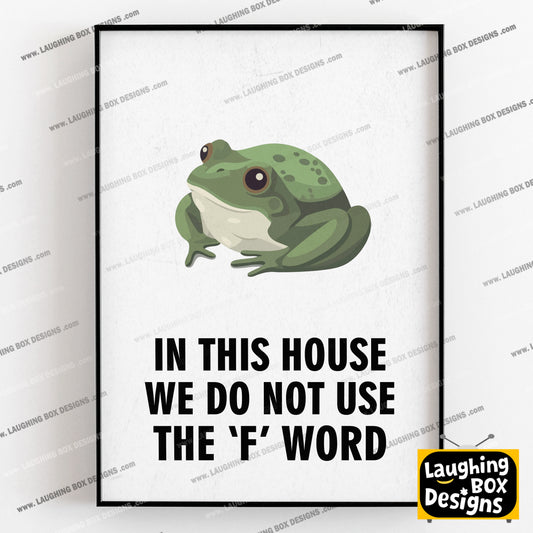 IN THIS HOUSE WE DO USE THE 'F' WORD, Harvey Denton Character Quote, The League of Gentlemen Print