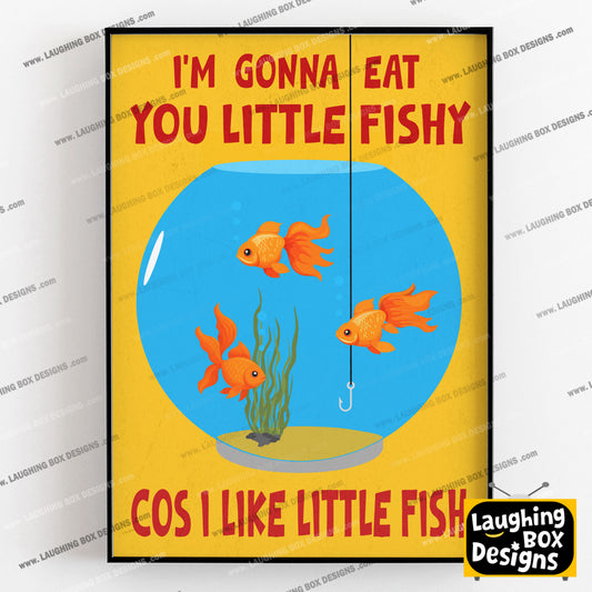 I'M GONNA EAT YOU LITTLE FISHY, Red Dwarf Print