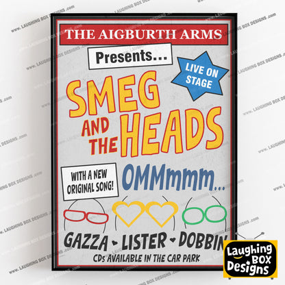 SMEG AND THE HEADS Band Poster, The Ommmm song, The Aigburth Arms, Red Dwarf Print