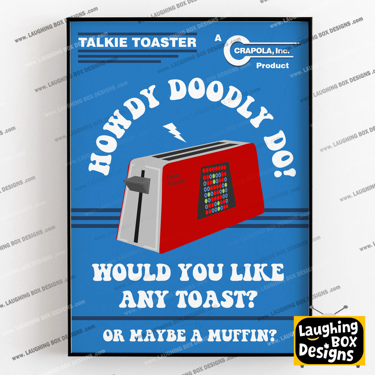 HOWDY DOODLY DOO! Like any Toast? Talkie Toaster Poster, Red Dwarf Print