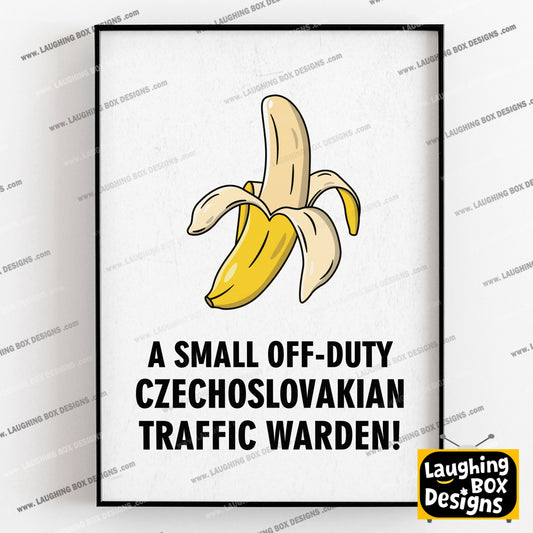 A SMALL OFF-DUTY CZECHOSLOVAKIAN TRAFFIC WARDEN! Kyrtens Banana Lie, Red Dwarf Print