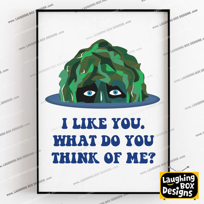 I LIKE YOU. WHAT DO YOU THINK OF ME?, Old Gregg Character Quote, The Mighty Boosh Print