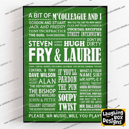 A BIT OF FRY AND LAURIE Typography Print (available in 8 colours)