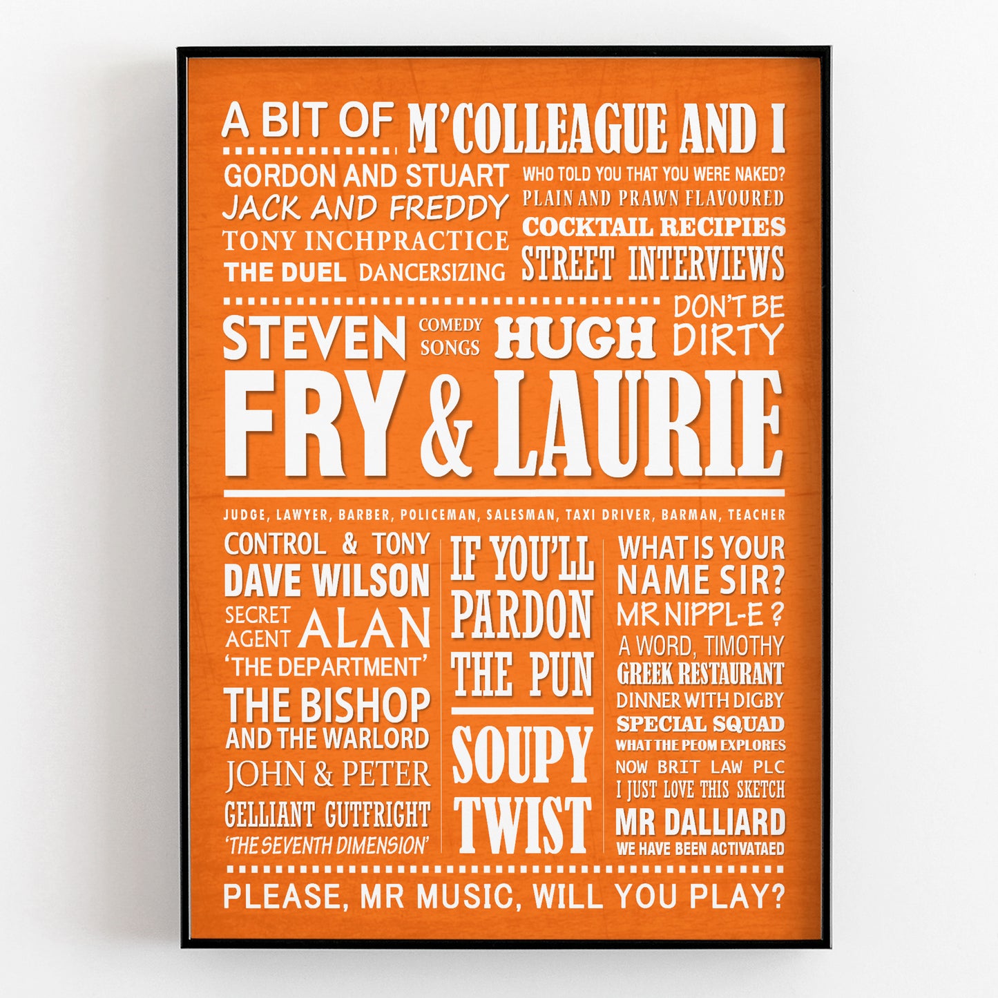 A BIT OF FRY AND LAURIE Typography Print (available in 8 colours)