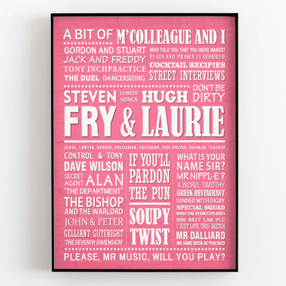 A BIT OF FRY AND LAURIE Typography Print (available in 8 colours)
