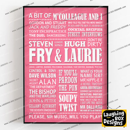 A BIT OF FRY AND LAURIE Typography Print (available in 8 colours)