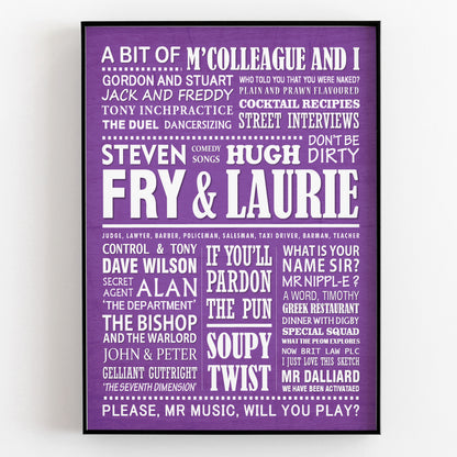 A BIT OF FRY AND LAURIE Typography Print (available in 8 colours)