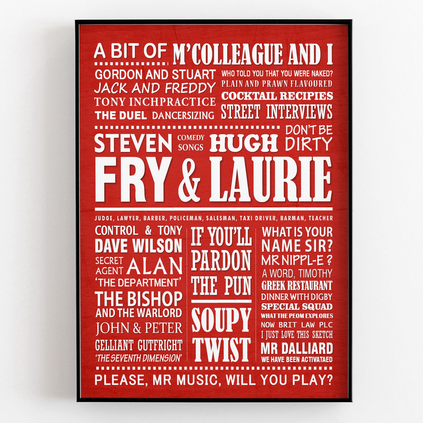 A BIT OF FRY AND LAURIE Typography Print (available in 8 colours)