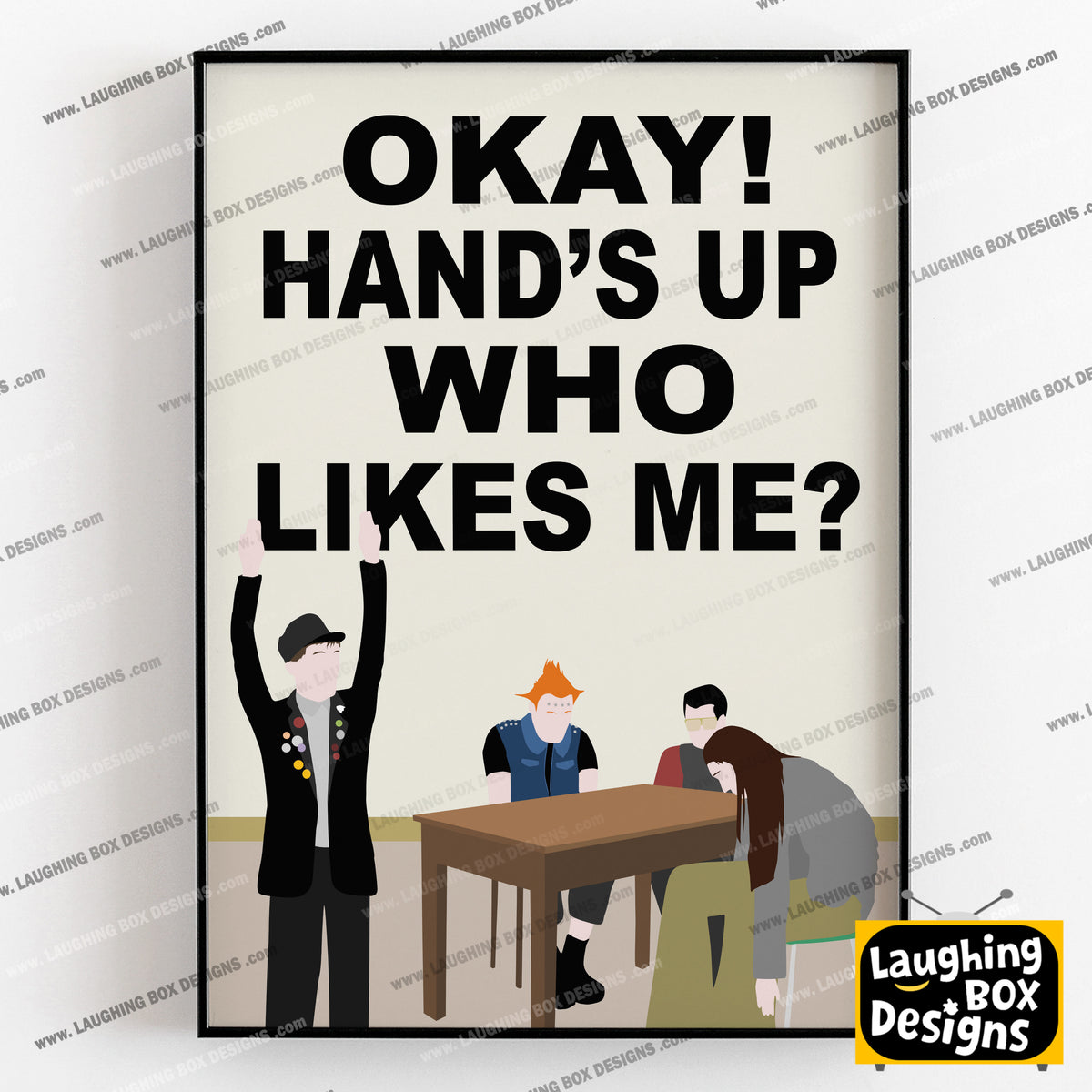 OKAY! HAND'S UP WHO LIKES ME?, Bambi Episode Quote, The Young Ones Print