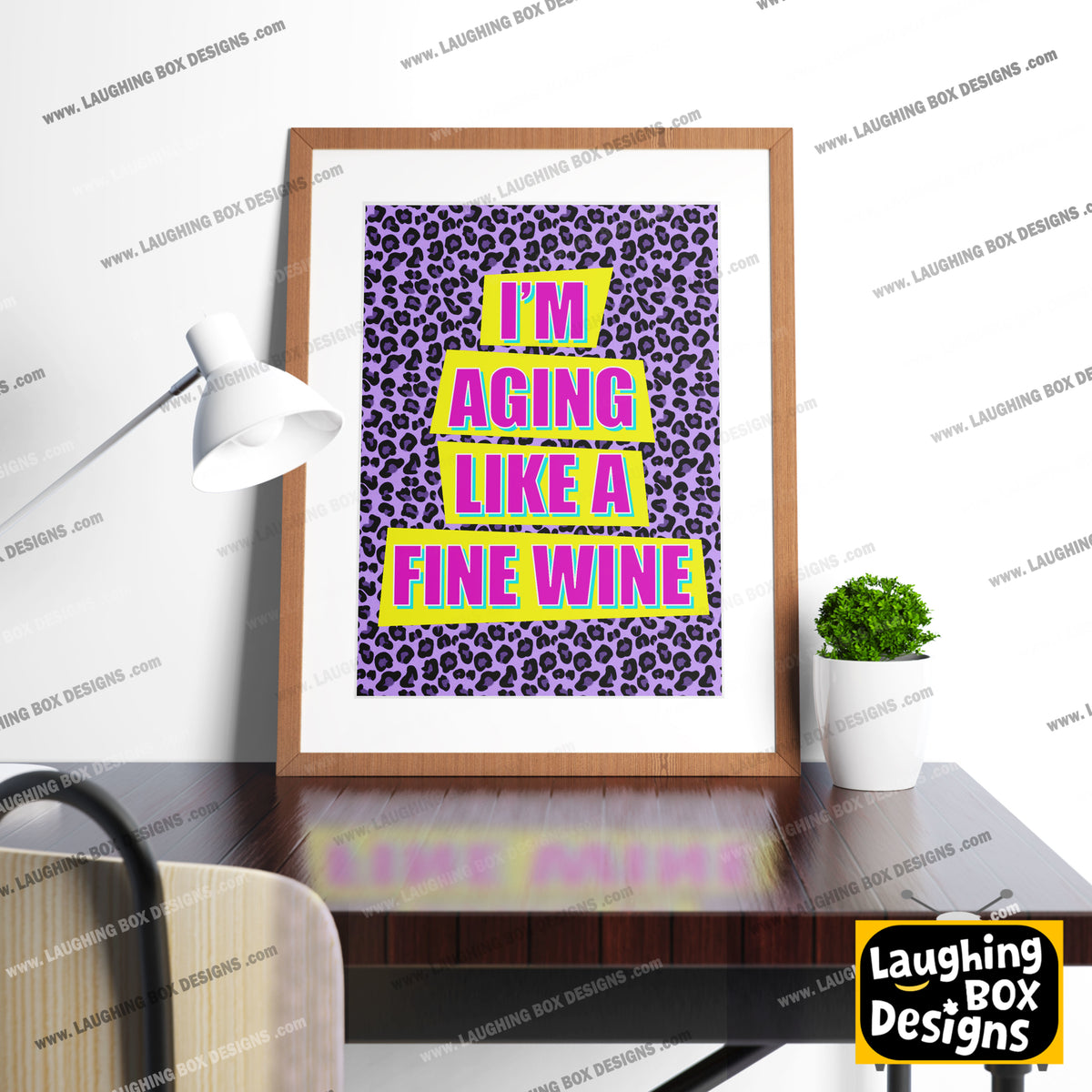 I'M AGING LIKE A FINE WINE - Absolutely Fabulous Print