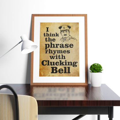 RHYMES WITH CLUCKING BELL Captain Blackadder Quote, Blackadder Print