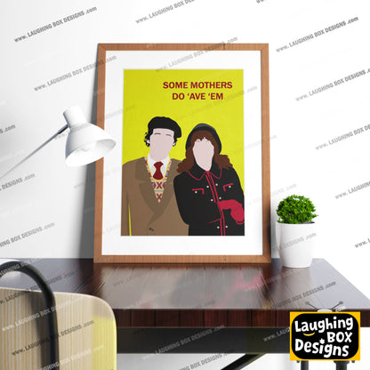 SOME MOTHERS DO AVE EM Comedy Characters Minimalist Print