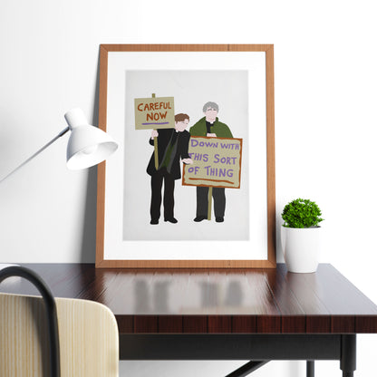 Down with this Sort of Thing / Careful Now, Protest plackard, Father Ted Print
