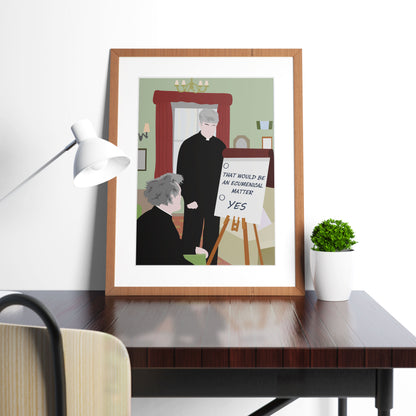That Would Be An Ecumenical Matter / Full scene, Father Ted Print