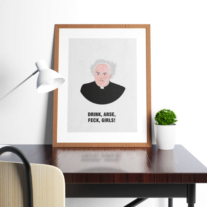 Father Jack / Drink, Arse, Feck, Girls! Father Ted Print