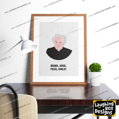Father Jack / Drink, Arse, Feck, Girls! Father Ted Print