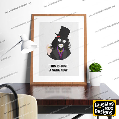 PAPA LASAROU, This Is Just A Saga Now, Character Quote, The League of Gentlemen Print