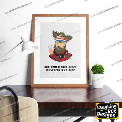 THE CRACK FOX, Can I Come In Your House? You've Been In Mine, Character Quotes, The Mighty Boosh Print