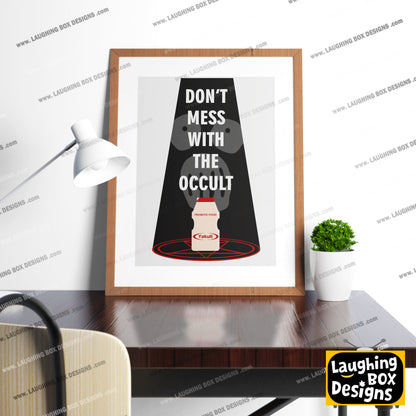 DON'T MESS WITH THE OCCULT / YAKULT, Naboo Character Quotes, The Mighty Boosh Print