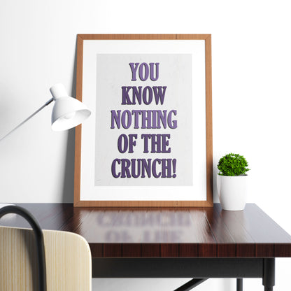 YOU KNOW NOTHING OF THE CRUNCH, Saboo Character Quotes, The Mighty Boosh Print
