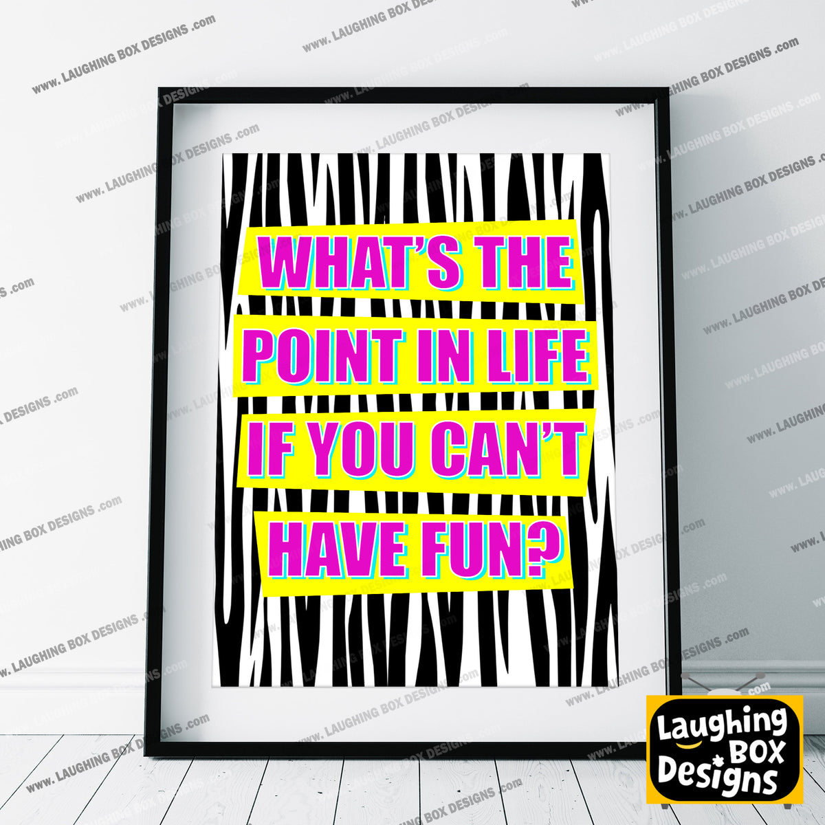 WHAT'S THE POINT IN LIFE IF YOU CAN'T HAVE FUN? - Absolutely Fabulous Print