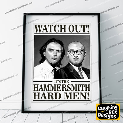 WATCH OUT! IT'S THE HAMMERSMITH HARD MEN! Richie and Eddie Portrait. Bottom Print