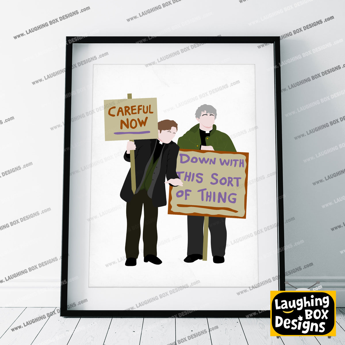 Down with this Sort of Thing / Careful Now, Protest plackard, Father Ted Print