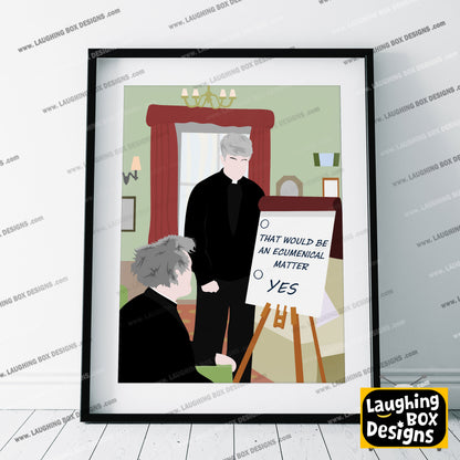 That Would Be An Ecumenical Matter / Full scene, Father Ted Print