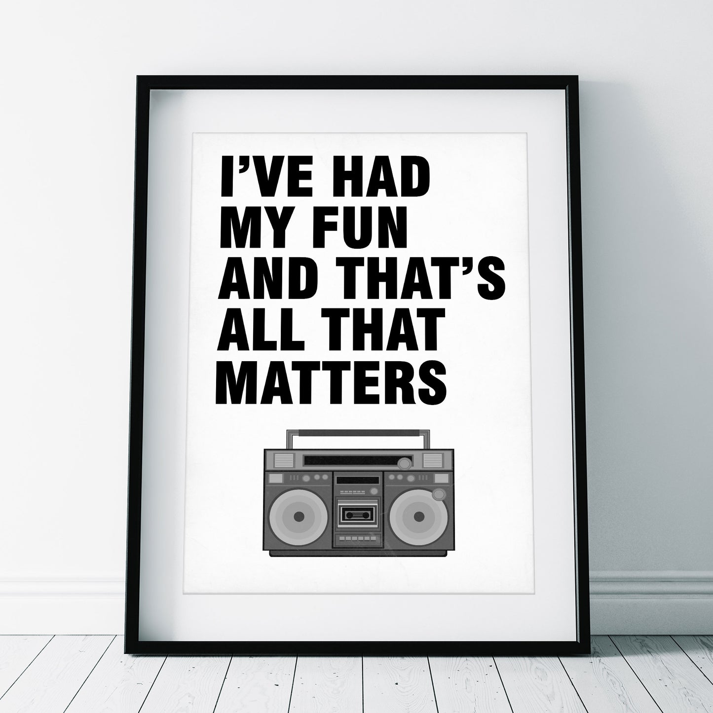I've Had My Fun And That's All That Matter - Father Fintan Stack, Father Ted Print