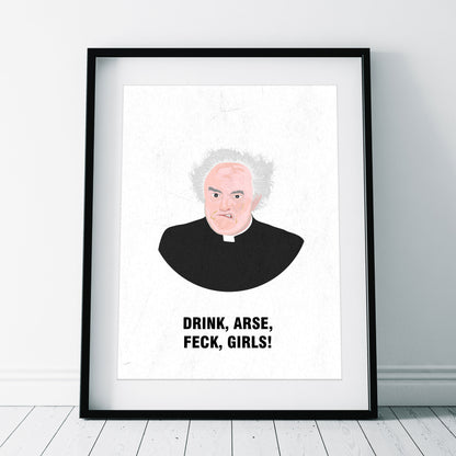 Father Jack / Drink, Arse, Feck, Girls! Father Ted Print