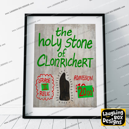Holy Stone Of Clonrichert / Grade Two Relic Sign,  Father Ted Print