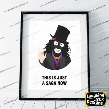 PAPA LASAROU, This Is Just A Saga Now, Character Quote, The League of Gentlemen Print