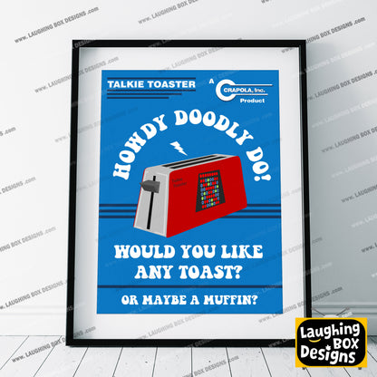 HOWDY DOODLY DOO! Like any Toast? Talkie Toaster Poster, Red Dwarf Print