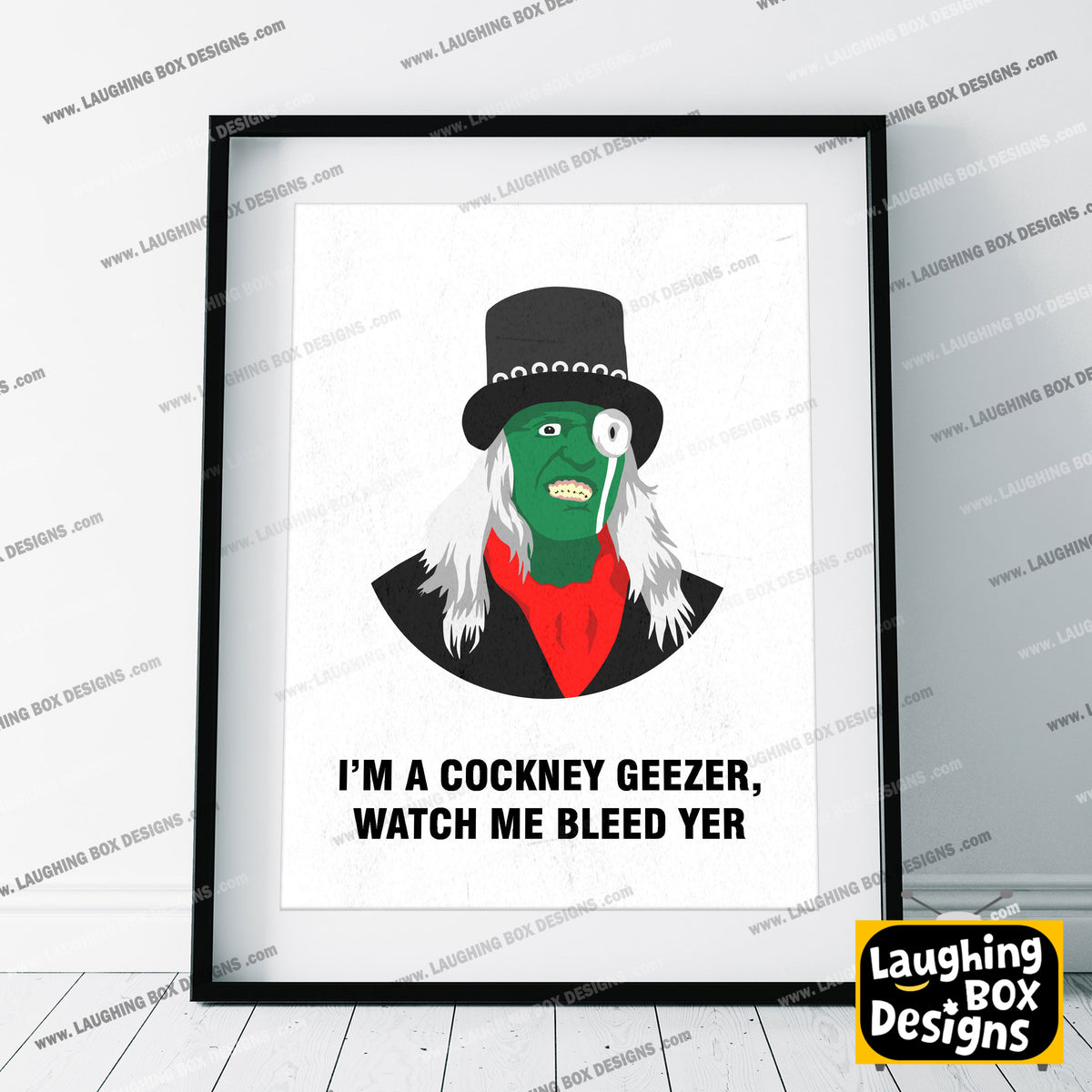 THE HITCHER, I'm A Cockney Geezer Watch Me Bleed Yer, Character Quotes, The Mighty Boosh Print