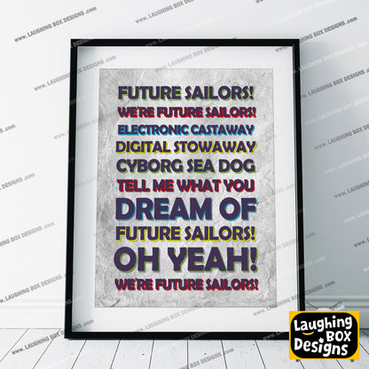 FUTURE SAILORS Lyrics, The Mighty Boosh Print (2 styles available)