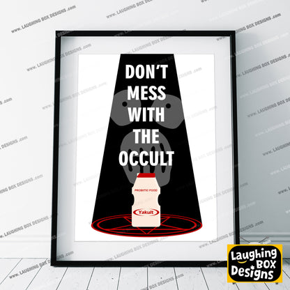 DON'T MESS WITH THE OCCULT / YAKULT, Naboo Character Quotes, The Mighty Boosh Print