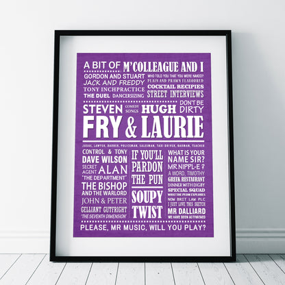 A BIT OF FRY AND LAURIE Typography Print (available in 8 colours)